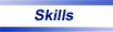 [Skills]